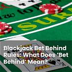 what does bet behind mean in blackjack